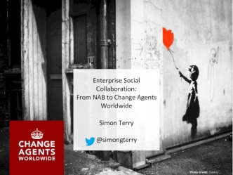 Enterprise Social Collaboration:From NAB to Change Agents WorldwideSimon Terry@simongterry
