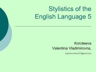 Stylistics of the English Language 5. Tropes and Figures of Speech