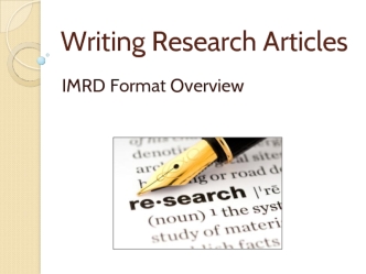 Writing research articles. IMRD. Format. Overview