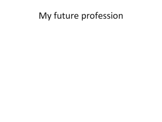 My future profession: programmer
