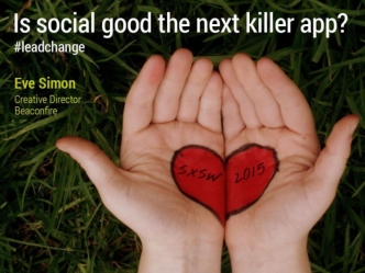 Is Social Good the Next Killer App?