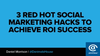 3 Red Hot Social Marketing Hacks To Crush in 2015