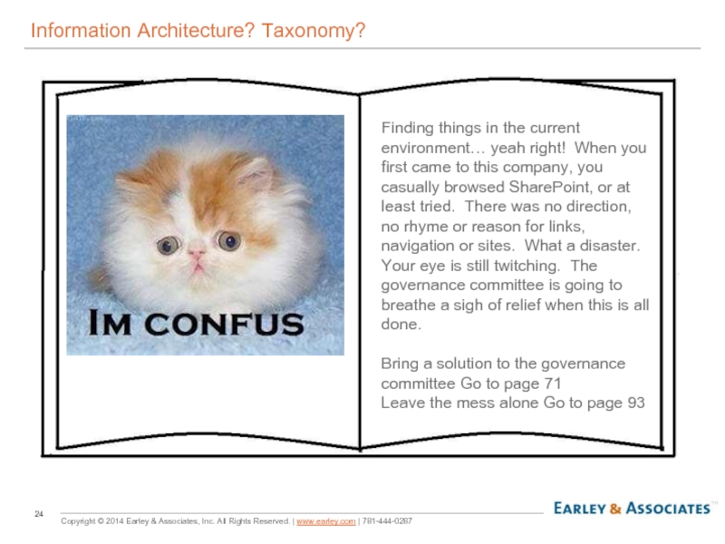 Information Architecture? Taxonomy?Finding things in the current environment… yeah right! When
