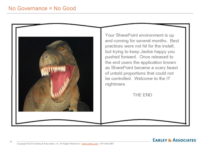 No Governance = No GoodYour SharePoint environment is up and running