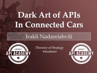 Dark Art of APIs
In Connected Cars