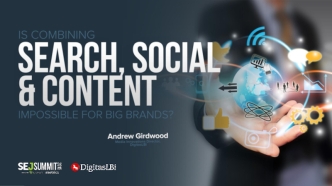Is Combining Search, Social and Content Impossible for Big Brands?