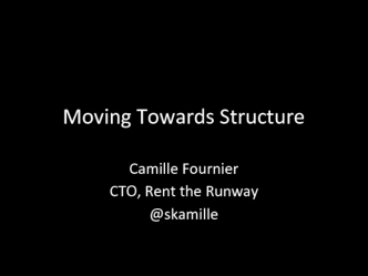 Moving Towards Structure