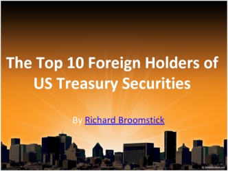 The Top 10 Foreign Holders of US Treasury Securities