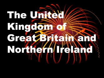 The United Kingdom of Great Britain and Northern Ireland