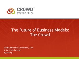 The Future of Business Models: The Crowd