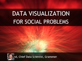 Data Visualization
For Social Problems