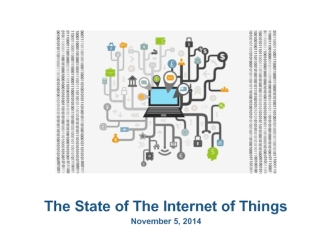 The State of The Internet of Things
November 5, 2014