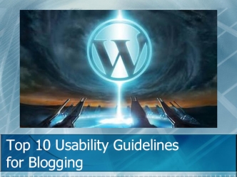 Top 10 Usability Guidelines for Blogging