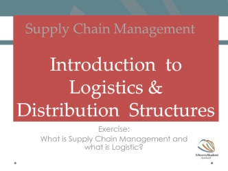Introduction to logistics & distribution structures