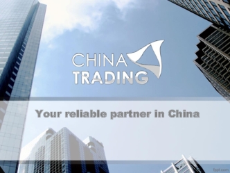 Your reliable partner in China