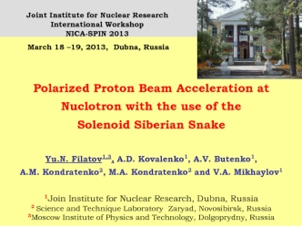 Polarized Proton Beam Acceleration at Nuclotron with the use of the Solenoid Siberian Snake

Yu.N. Filatov1,3, A.D. Kovalenko1, A.V. Butenko1, A.M. Kondratenko2, M.A. Kondratenko2 and V.A. Mikhaylov1

1Join Institute for Nuclear Research, Dubna, Russia 
2