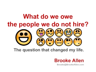 What do we owe
the people we do not hire?