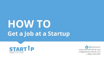 HOW TO Get a Job at a Startup
