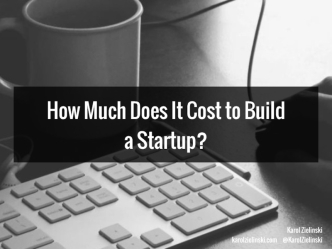 The Cost of Building a Startup