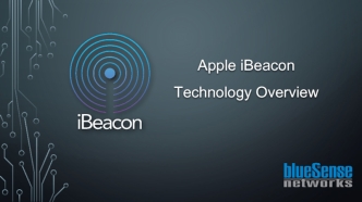 Apple iBeacon 
Technology Overview