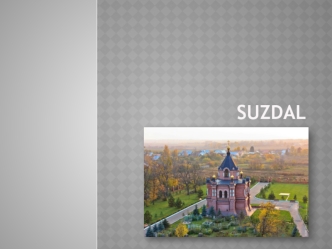 Suzdal is the town in Russia