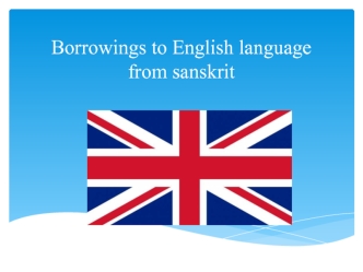 Borrowings to English language from sanskrit