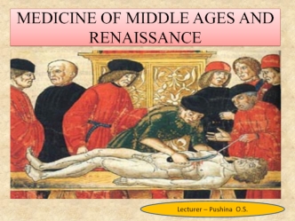 Medicine of middle ages and renaissance