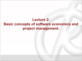 Basic concepts of software economics and project management