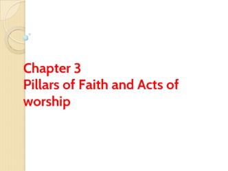 Pillars of Faith and Acts of worship