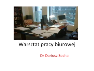 Warsztat pracy biurowej