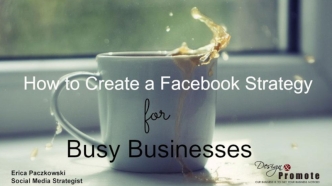Creating a Facebook Strategy For Busy Businesses