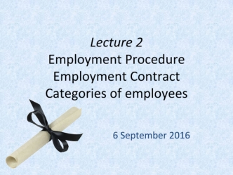 Lecture 2. Employment Procedure. Employment Contract. Categories of employees