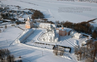  “Snow-Covered Monastery”. The Khutyn Monastery of Saviour's Transfiguration and of St. Varlaam, on the right bank of the Volkhov River near Novgorod.