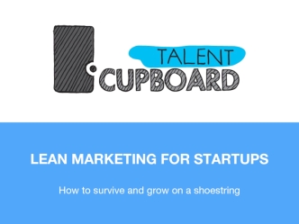 Lean Marketing For Startups - How To Survive The Early Years