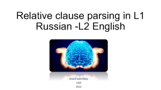 Relative clause parsing in L1 Russian -L2 English