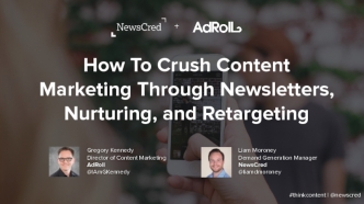 How To Crush Content Marketing Through Newsletters, Nurturing, and Retargeting