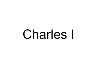 Charles I (born November 19, 1600, Dunfermline Palace, Fife, Scotland - died January 30, 1649, London, England)