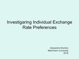 Examine the exchange rate preferences from the cultural point of view
