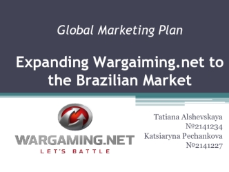 Global Marketing Plan. Expanding Wargaiming.net to the Brazilian Market