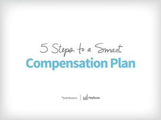 5 Steps To A Smart Compensation Plan