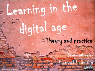 Learning in the Digital Age - Theory and Practice