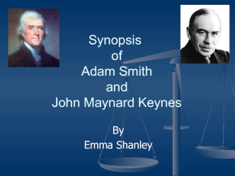 Synopsis of Adam Smith and John Maynard Keynes