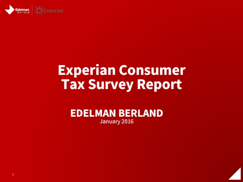 EDELMAN BERLAND  Experian Consumer  Tax Survey Report January 2016