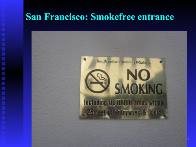 Презентация San Francisco: Smokefree entrance