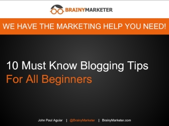 10 Must Know Blogging TipsFor All Beginners