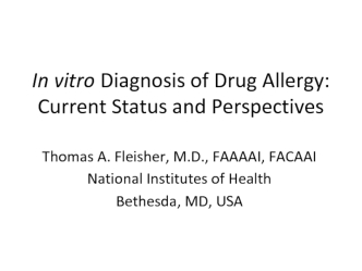 In vitro Diagnosis of Drug Allergy: Current Status and Perspectives