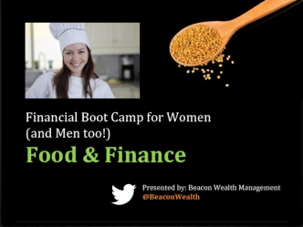 Financial Boot Camp for Women (and Men too!)Food & Finance