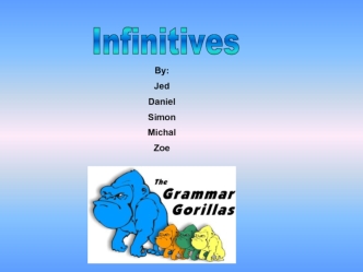 An infinitive is a verb form