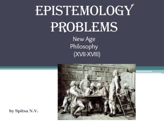 Epistemology problems new age philosophy (XVII-XVIII)