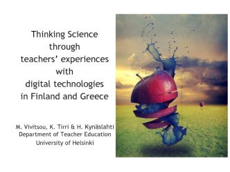 Thinking Science through teachers’ experiences with digital technologiesin Finland and Greece
